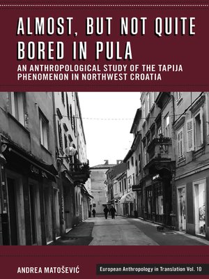 cover image of Almost, but Not Quite Bored in Pula